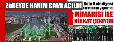 Zübeyde hanım cami açıldı