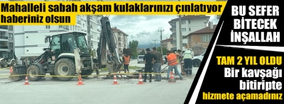 İşte 2 yıldır bir türlü bitirilemeyen o kavşak