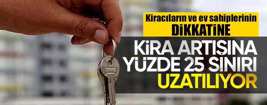 Kirada yüzde 25 artış uygulaması sürecek