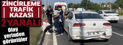 Zincirleme trafik kazasında 2 kişi yaralandı