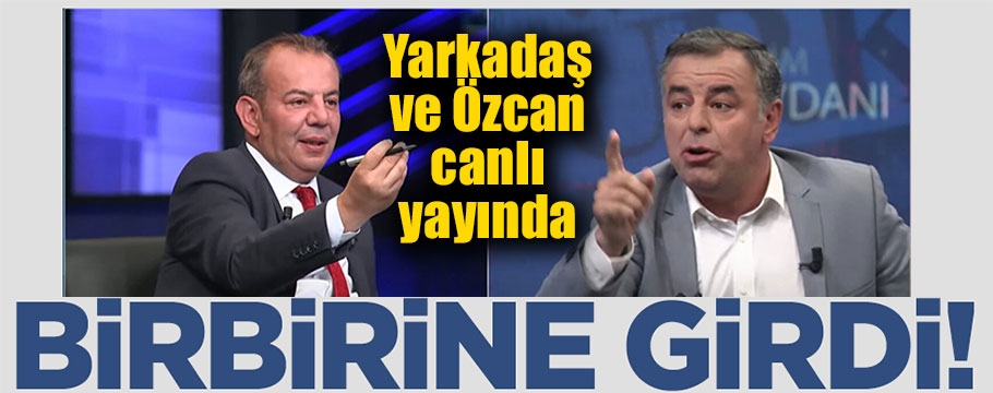 Canlı yayında Yarkadaş ve Özcan birbirine girdi