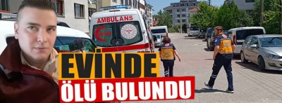 Bolu'da evinde ölü bulundu