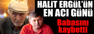 Halit Ergül'ün çok acı günü