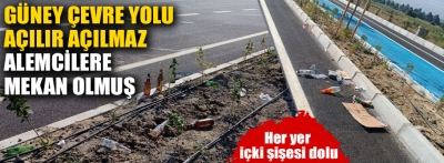 Güney çevre yolu alemcileri mekanı oldu