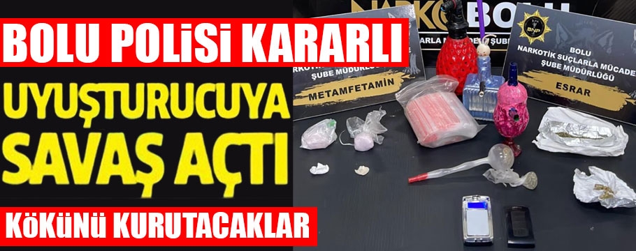 Bolu'da üzerinde ve evinde uyuşturucu bulunan kişi tutuklandı