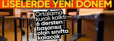 Lisede sınıf tekrarı geri geldi! 6 ders kuralı uygulanacak