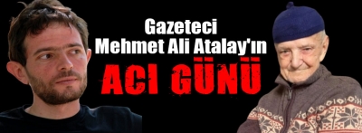 Atalay ailesinin acı günü