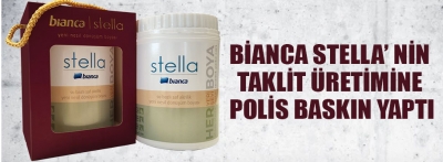 Bianca Stella'nın taklit üretimine polis baskını