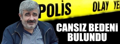 Haber alınamıyordu, evde cansız bedeni bulundu