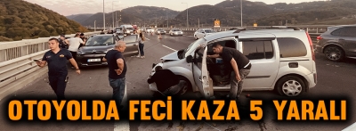 OTOYOLDA FECİ KAZA 5 YARALI