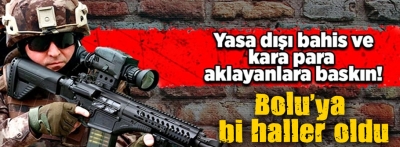 Bolu'da yasa dışı bahis ve kara para aklama operasyonu