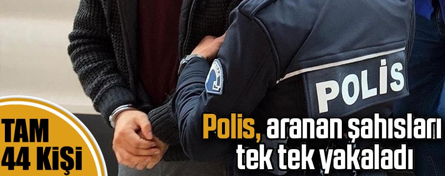 Bolu polisi aranan 44 kişiyi yakaladı