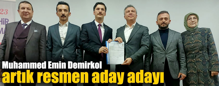 Demirkol artık resmen aday adayı