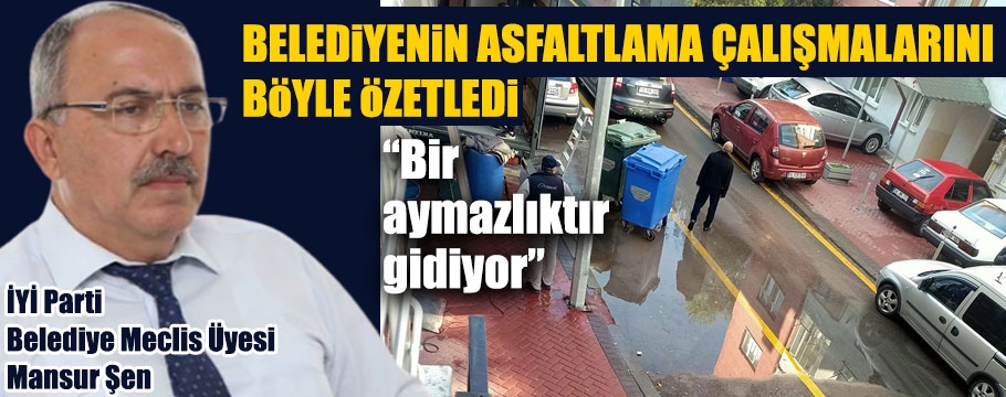 Mansur Şen ortamı böyle özetledi: "Bir aymazlıktır gidiyor"