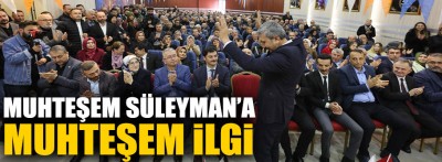 Muhteşem Süleyman'a muhteşem ilgi