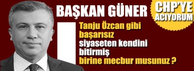 İl Başkanı Suat Güner CHP'lilere "Tanju Özcan’a mecbur musunuz?" diye sordu