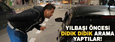 Bolu'da polis yılbaşı öncesi didik didik arama yapıyor