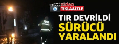 Bolu'da tır devrildi, sürücü yaralandı