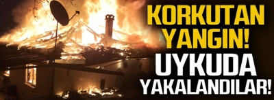 Bolu'da yangına uykuda yakalandılar, son anda kurtuldular