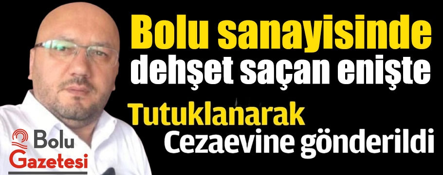 Pompalıyla dehşet saçan zanlı cezaevine gönderildi