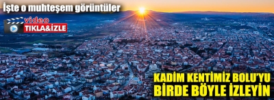 İşte 1 dakikalık muhteşem Bolu görüntüleri