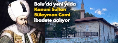 Kanuni Sultan Süleyman Cami ibadete açılıyor