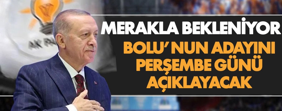 AK Parti'nin Bolu adayı Perşembe günü açıklanacak