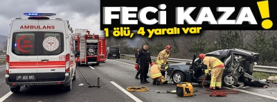 Feci kaza: 1 ölü 4 yaralı var