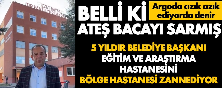 Belliki Tanju Özcan'ın paçalar tutuşmuş