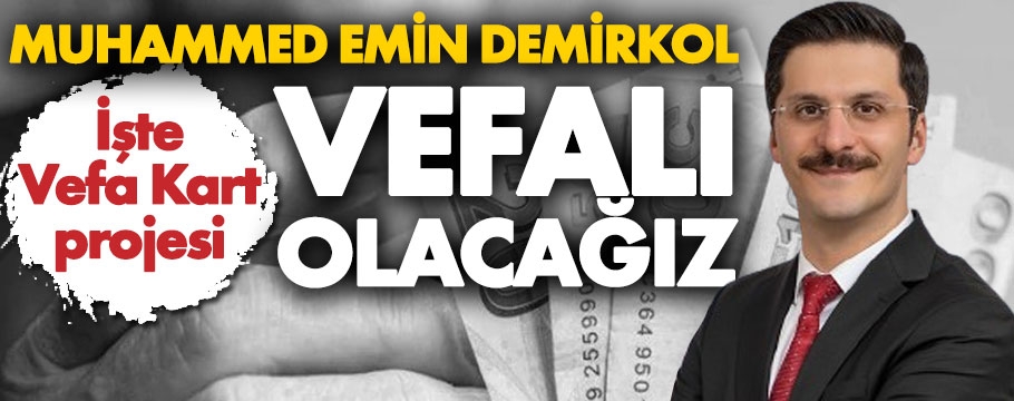 Demirkol 'Vefa Kart' projesini anlattı