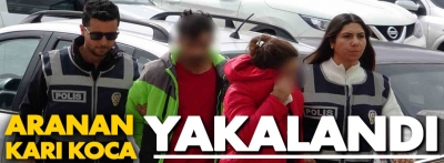 Her yerde aranan karı koca Bolu'da yakalandı