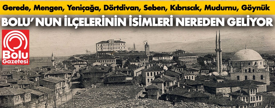 Bolu'nun ilçelerinin isimleri nereden geliyor