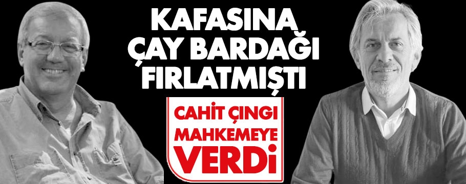 Cahit Çıngı Hüseyin Yıkılmaz'ı mahkemeye verdi