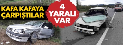 2 otomobil kafa kafaya çarpıştı: 4 yaralı var