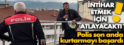 Bolu'da polis son anda intiharı işte böyle engelledi