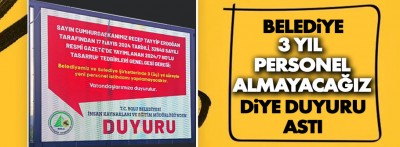 Belediye '3 yıl peronel almayacağız' diye ilan verdi