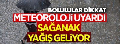 Meteoroloji 'den Bolu'ya kuvvetli yağmur uyarısı geldi