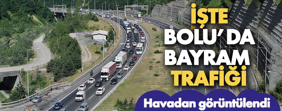 Bolu'da bayram tatili trafiği havadan görüntülendi