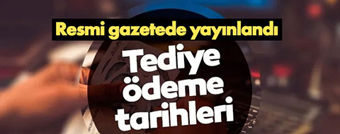 Kamu işçilerine yapılacak tediye ödeme tarihleri belli oldu