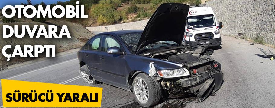 Otomobil duvara çarptı: 1 yaralı