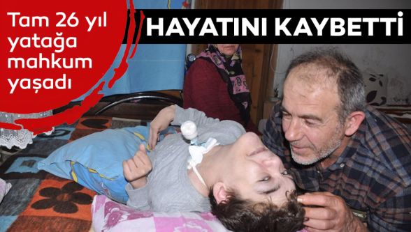 Doğuştan yatağa mahkum Can hayatını kaybetti