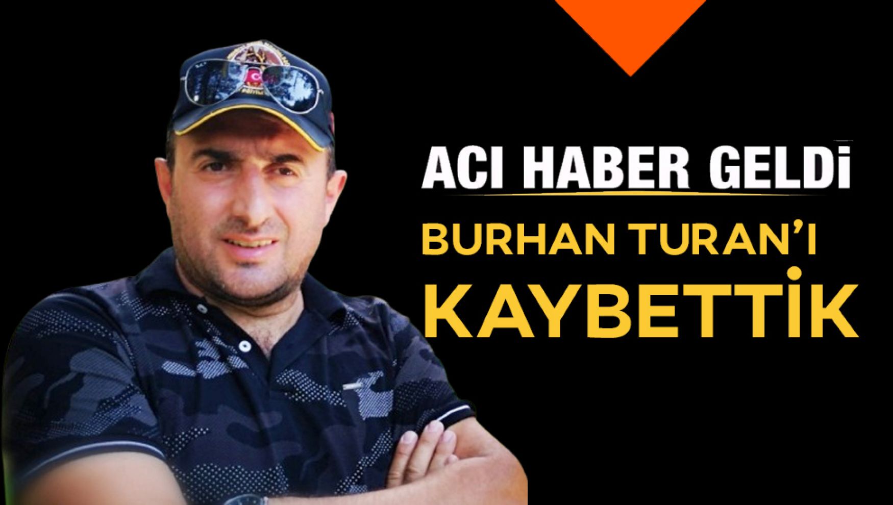 Burhan Turan hayatını kaybetti