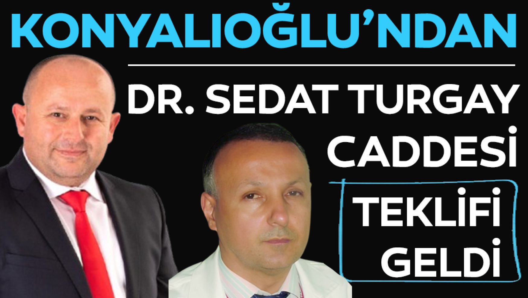 Konyalıoğlu'ndan çok anlamlı teklif