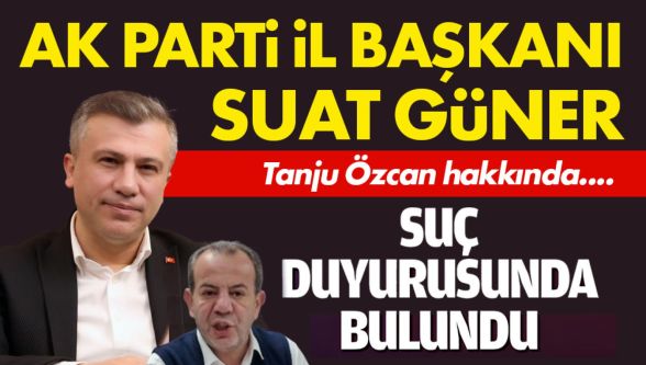 Suat Güner, Tanju Özcan hakkında suç duyurusunda bulundu, şikayetçi oldu