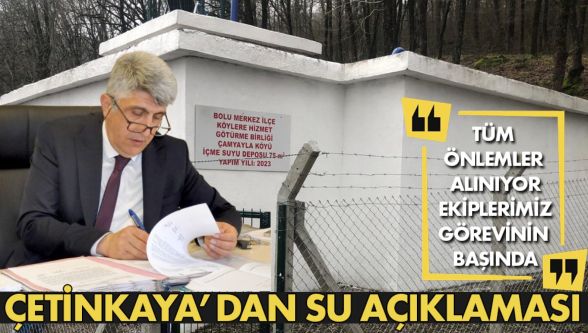 İl Genel Meclis Başkanı Ekrem Çetinkaya'dan içme suyu açıklaması