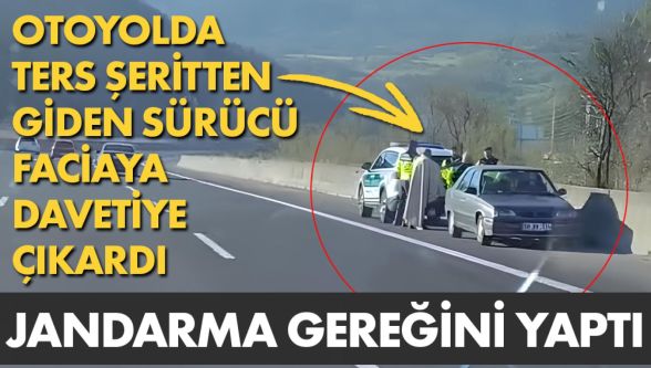 Ters yönde ilerleyen sürücüye 9 bin 267 TL ceza