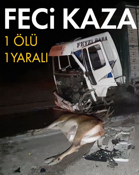 Feci kazada araçlar hurdaya döndü: 1 ölü, 1 yaralı