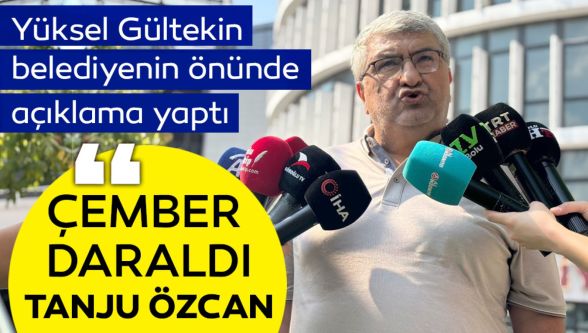 Yüksel Gültekin, Tanju Özcan hakkında suç duyurusunda bulunuyor
