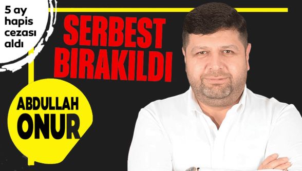 Abdullah Onur ve şoförü 5 ay hapis cezası aldı