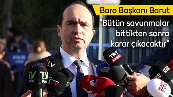 Bolu Baro Başkanı Barut: “Bütün savunmalar bittikten sonra karar çıkacaktır”